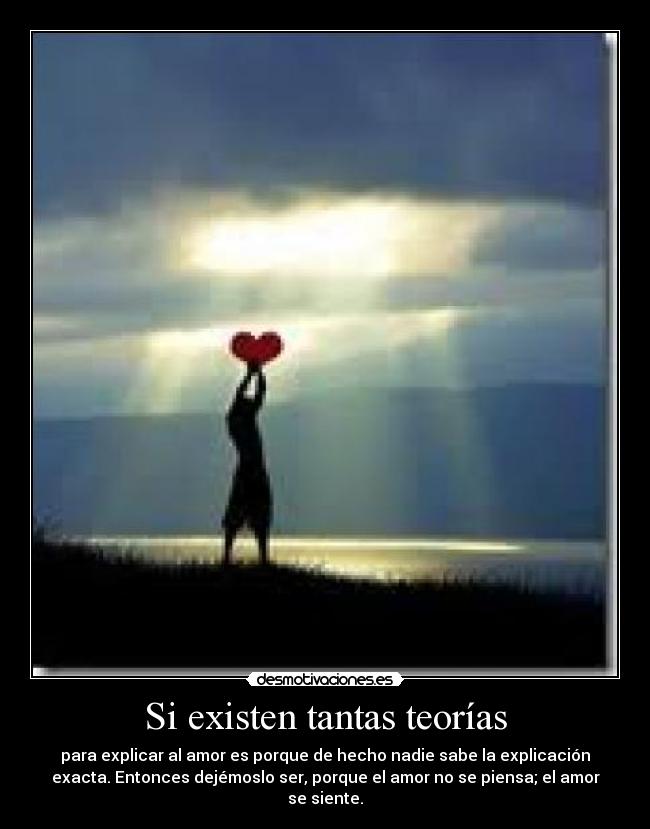 Si existen tantas teorías - 