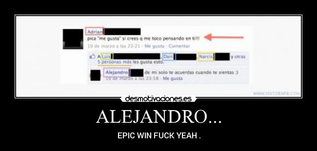 ALEJANDRO... - EPIC WIN FUCK YEAH .