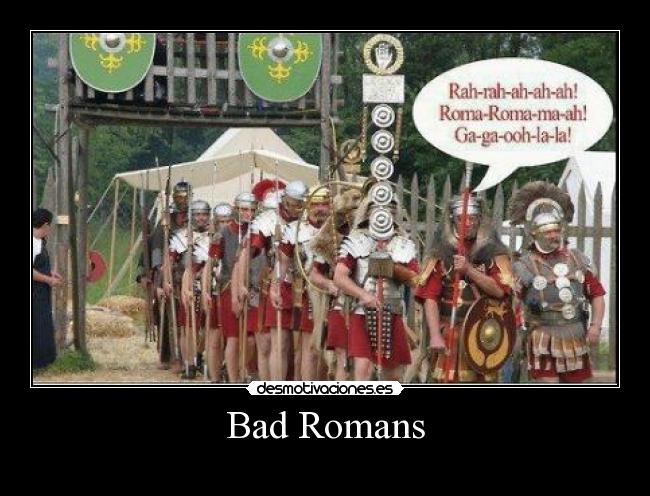Bad Romans - 
