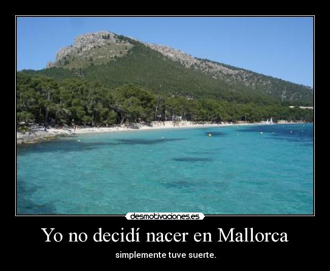 Yo no decidí nacer en Mallorca - 