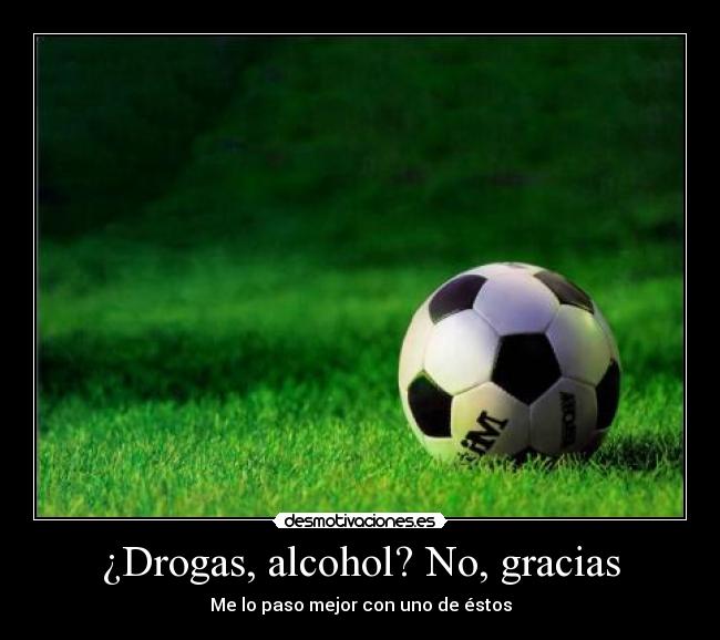 ¿Drogas, alcohol? No, gracias - 