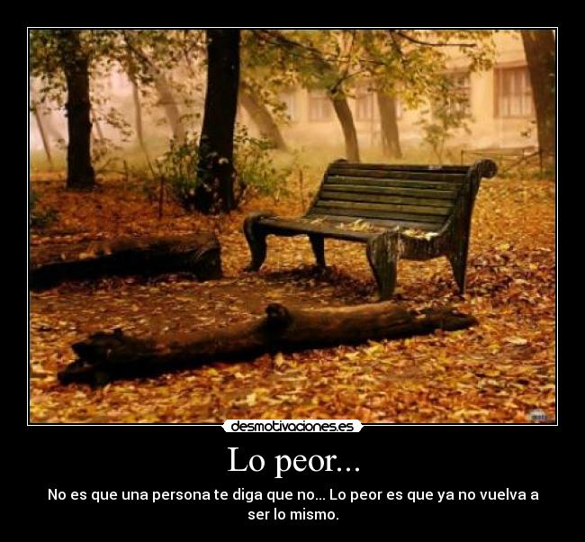 carteles peor persona diga vuelva mismo desmotivaciones