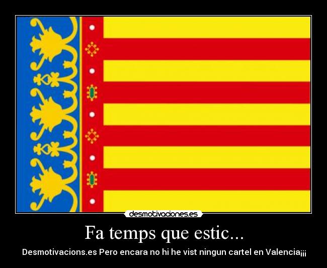 Fa temps que estic... -