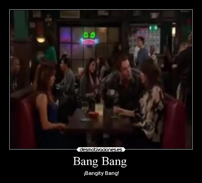 Bang Bang - ¡Bangity Bang!