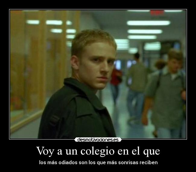 Voy a un colegio en el que - los más odiados son los que más sonrisas reciben