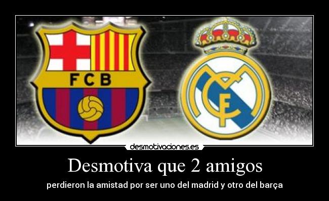 Desmotiva que 2 amigos -