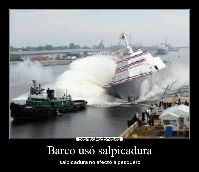 Barco usó salpicadura - salpicadura no afectó a pesquero