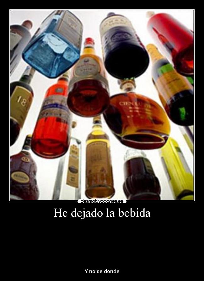 He dejado la bebida - 