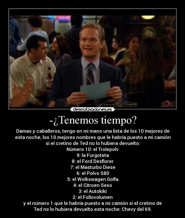 -¿Tenemos tiempo? -