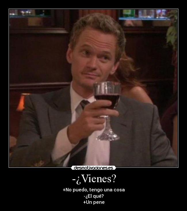 -¿Vienes? - 