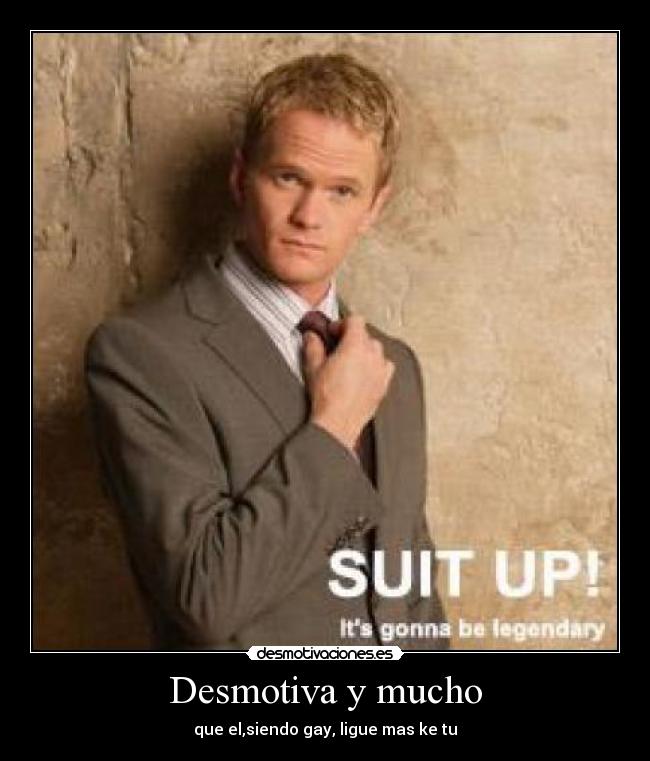Desmotiva y mucho - que el,siendo gay, ligue mas ke tu