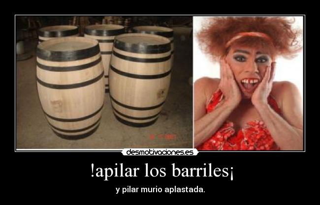 !apilar los barriles¡ -