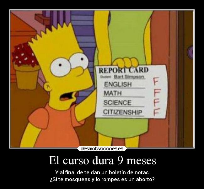 El curso dura 9 meses -