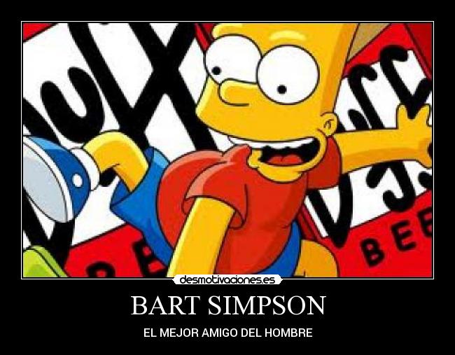BART SIMPSON - EL MEJOR AMIGO DEL HOMBRE