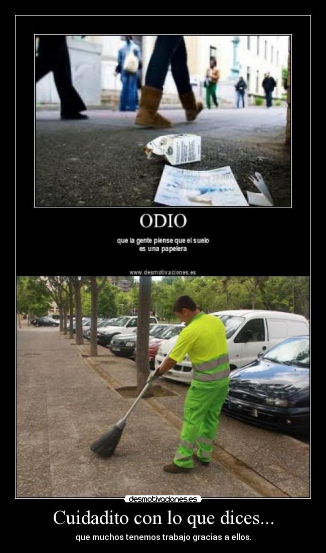 Cuidadito con lo que dices... -