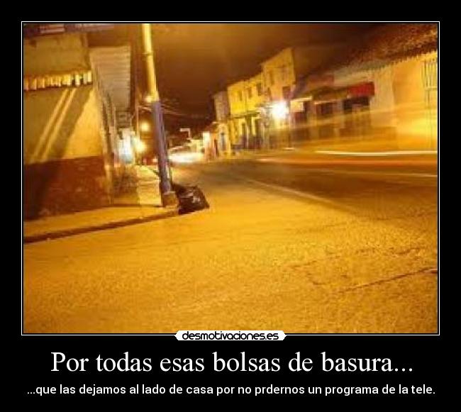 carteles por todas esas bolsas desmotivaciones