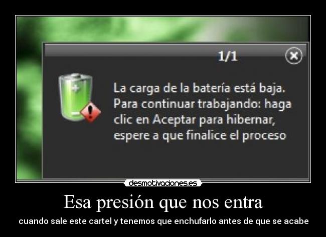 Esa presión que nos entra - cuando sale este cartel y tenemos que enchufarlo antes de que se acabe