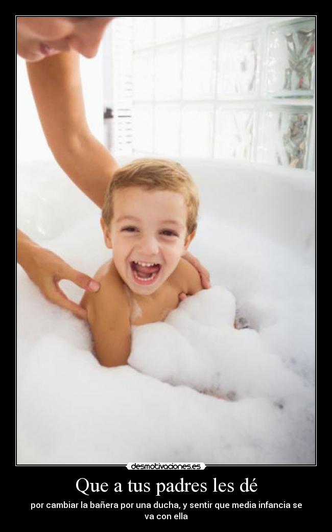 Que a tus padres les dé - 