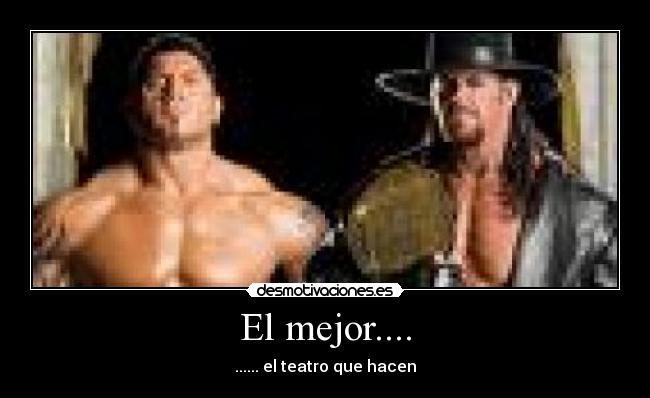 El mejor.... - ...... el teatro que hacen