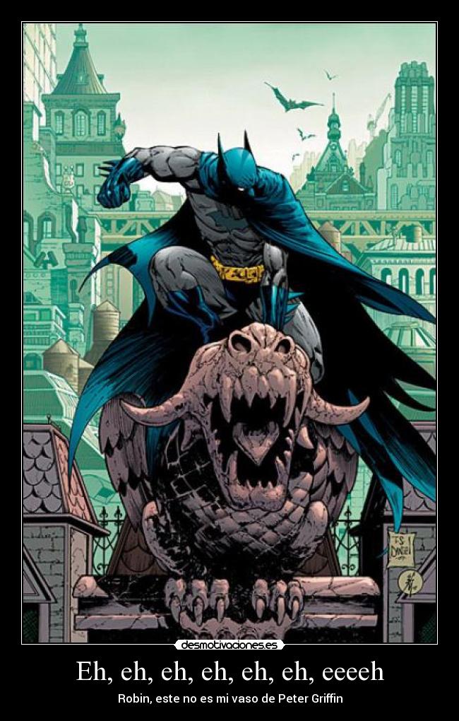 Eh, eh, eh, eh, eh, eh, eeeeh - Robin, este no es mi vaso de Peter Griffin
