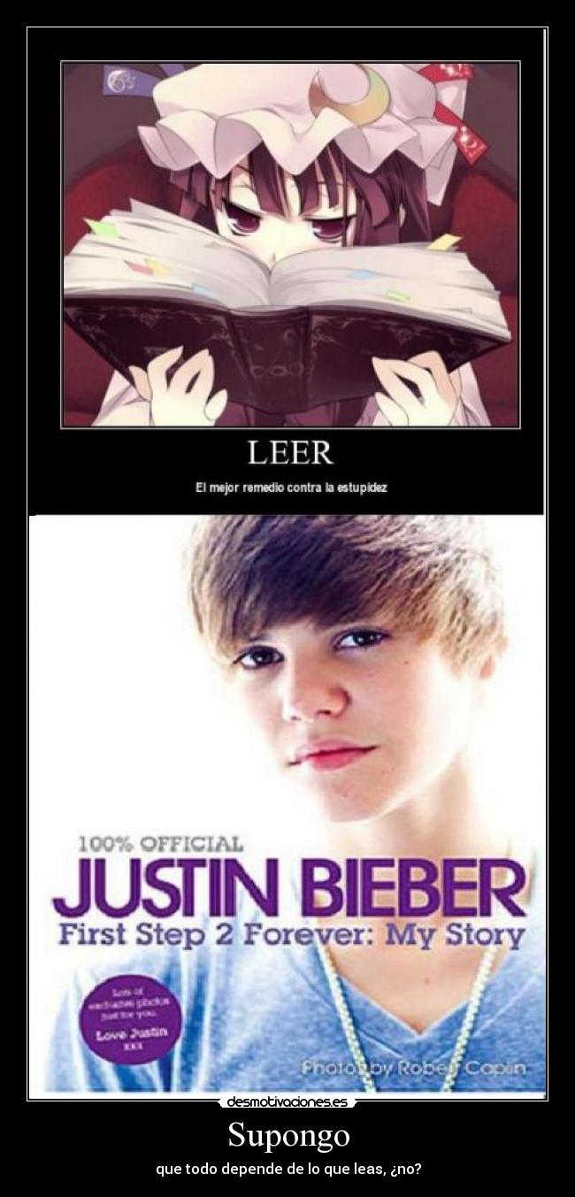 Supongo - que todo depende de lo que leas, ¿no?