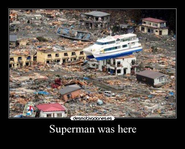 Superman was here -