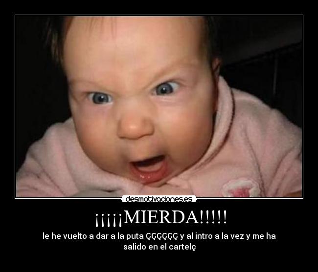 ¡¡¡¡¡MIERDA!!!!! - 