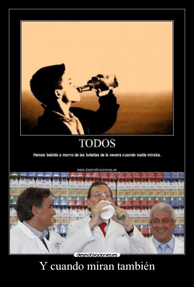 Y cuando miran también -