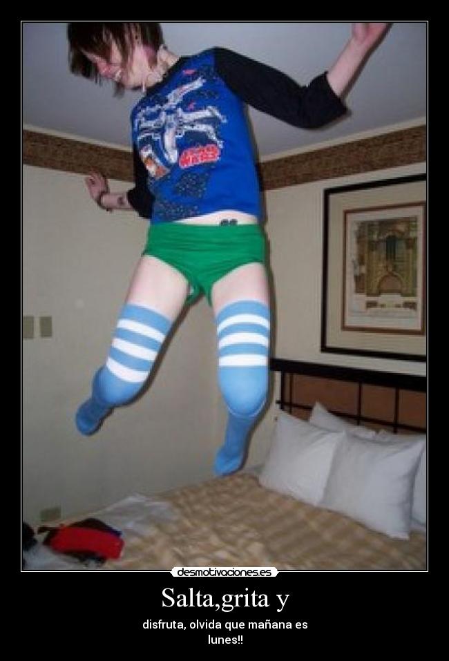 Salta,grita y - 