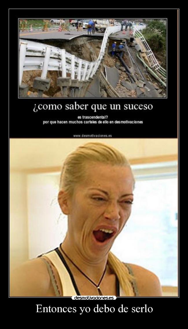 Entonces yo debo de serlo - 