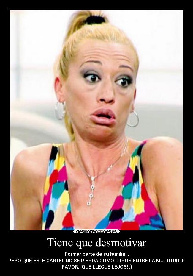 Tiene que desmotivar -