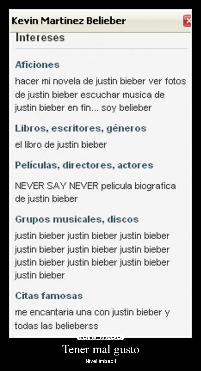 Tener mal gusto - Nivel:imbecil