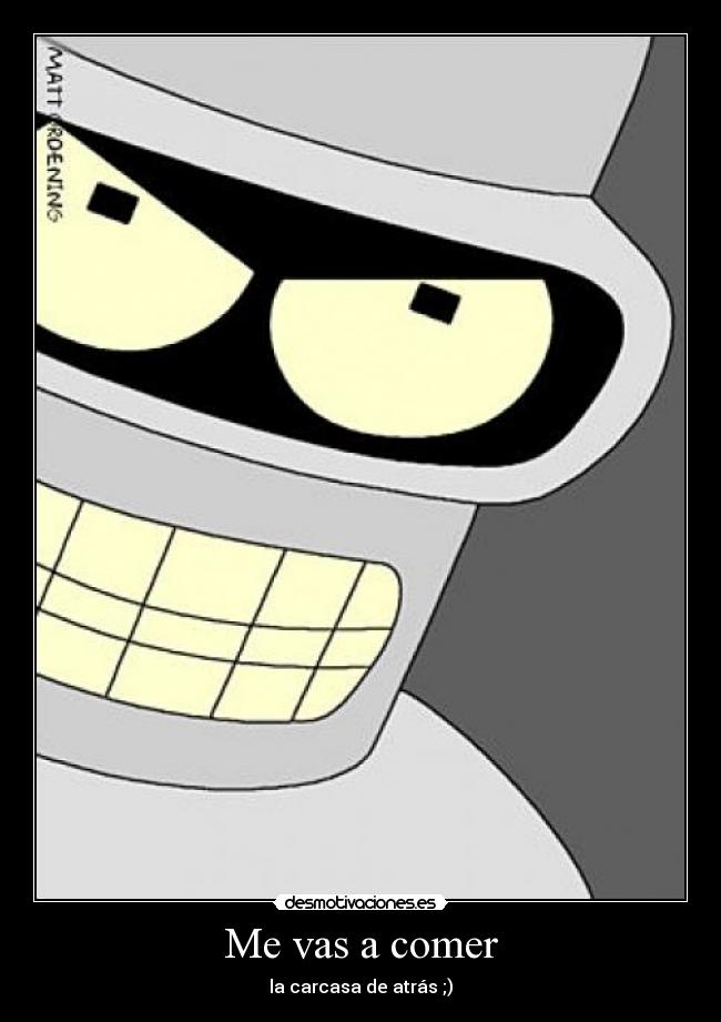 Me vas a comer - 
