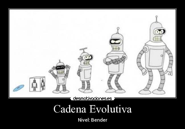 Cadena Evolutiva - Nivel: Bender