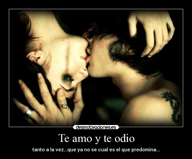 Te amo y te odio -
