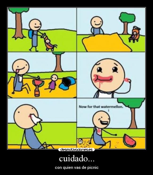 cuidado... -