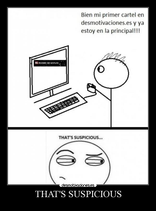 THATS SUSPICIOUS - 