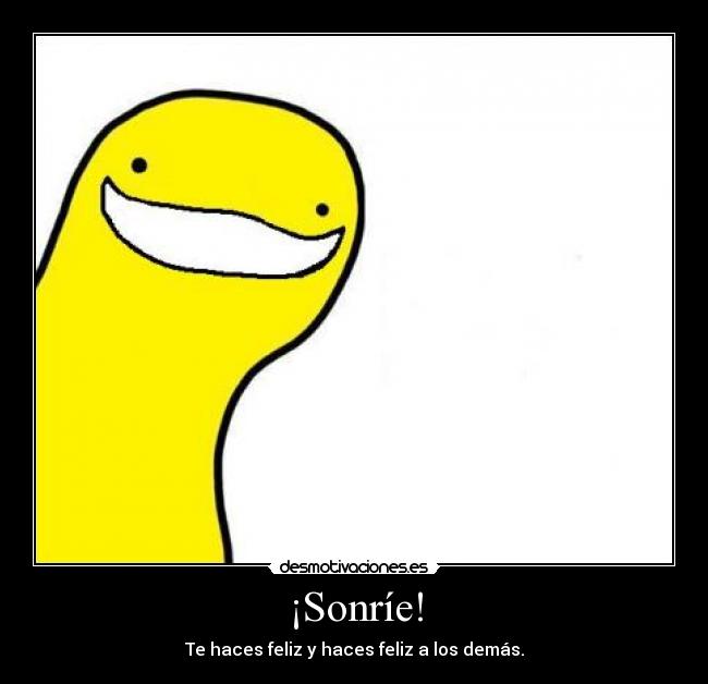 carteles happy now yes happy japi japiness happyness feliz sonrisa whiwhwihwi desmotivaciones