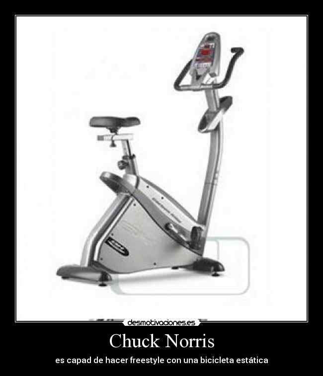 Chuck Norris - es capad de hacer freestyle con una bicicleta estática