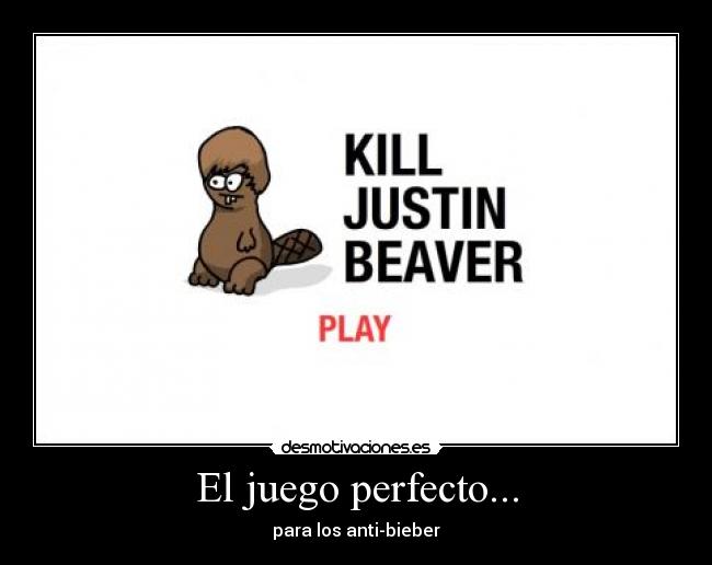 El juego perfecto... - para los anti-bieber