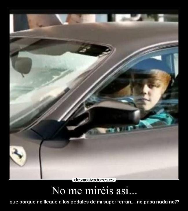 No me miréis asi... -