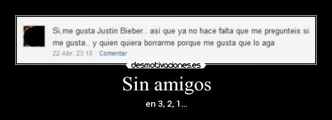 carteles amigos justin bieber desmotivaciones