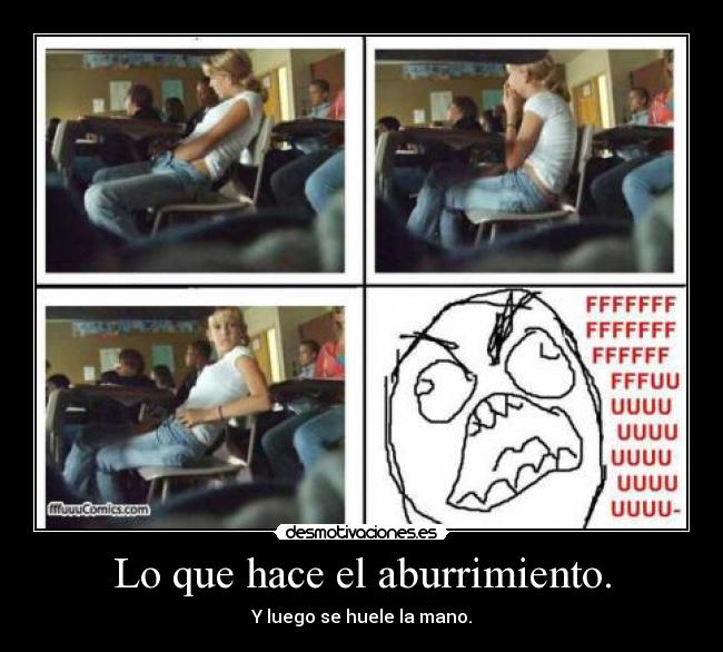 Lo que hace el aburrimiento. - 