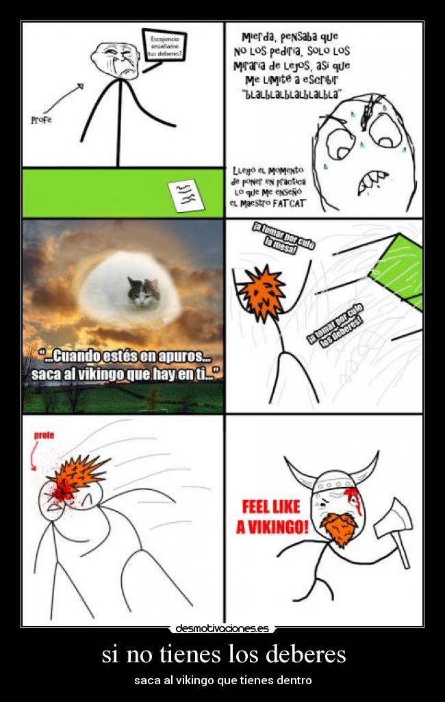 si no tienes los deberes - saca al vikingo que tienes dentro