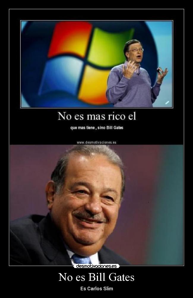 No es Bill Gates - Es Carlos Slim