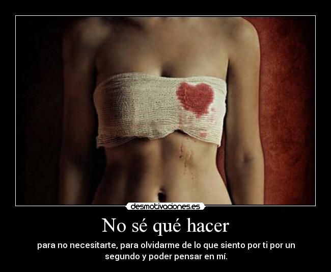 No sé qué hacer -