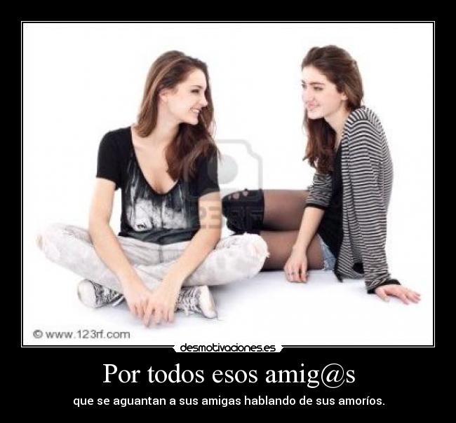 Por todos esos amig@s -