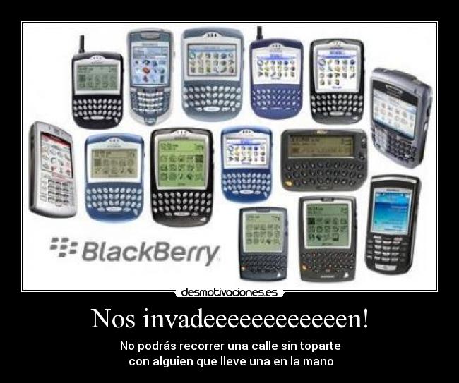 Nos invadeeeeeeeeeeeen! - No podrás recorrer una calle sin toparte
con alguien que lleve una en la mano