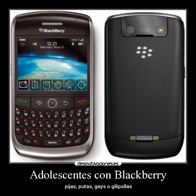 Adolescentes con Blackberry - pijas, putas, gays o gilipollas