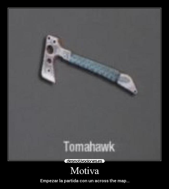 Motiva - Empezar la partida con un across the map...